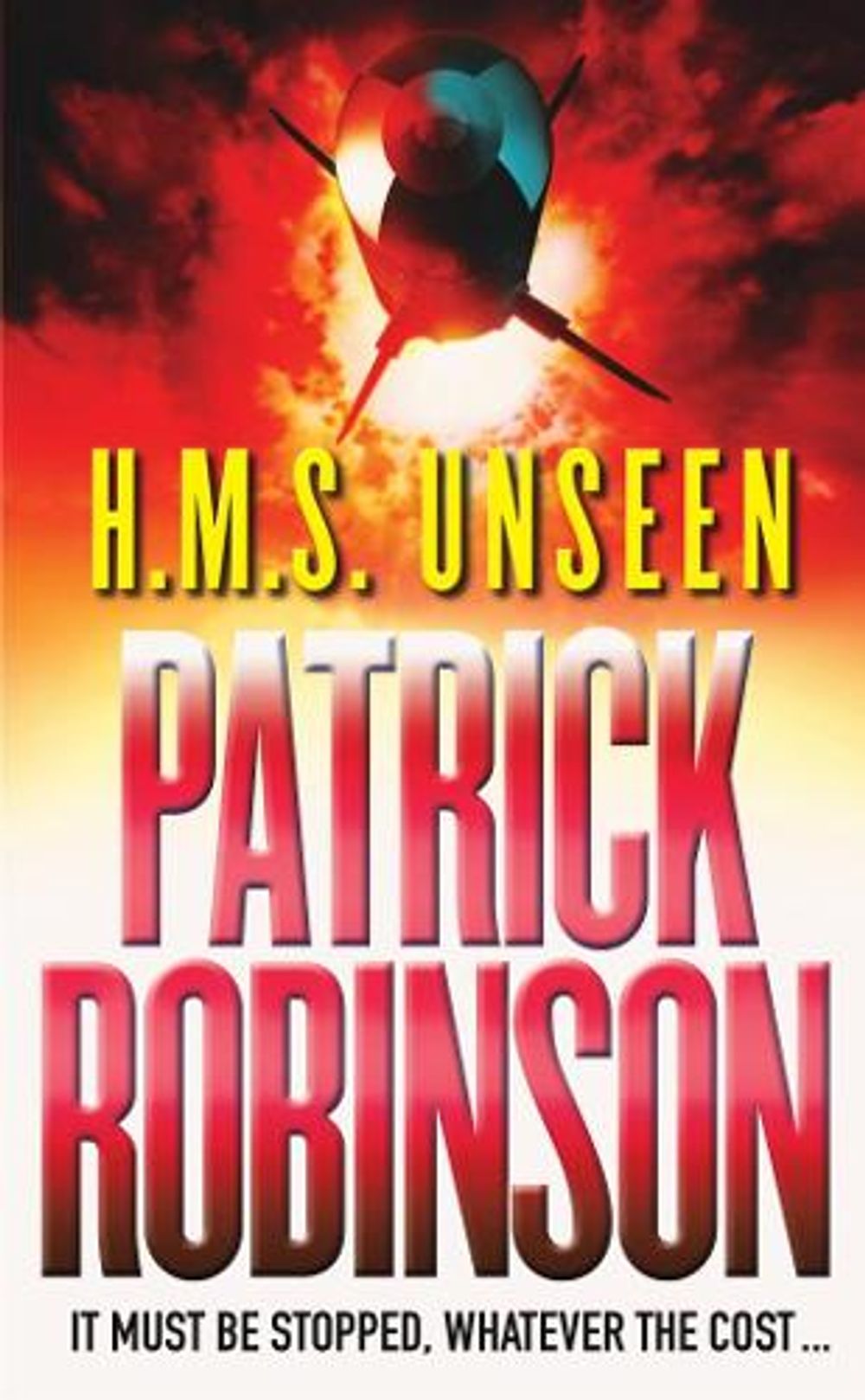 HMS Unseen by Patrick Robinson - ISBN: 9780099269052