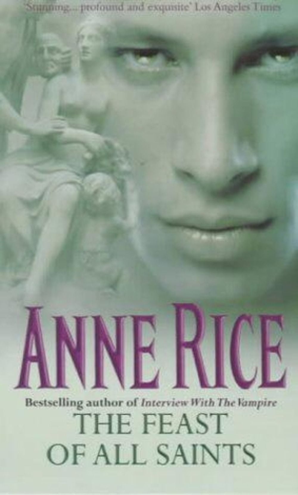 The Feast Of All Saints by Anne Rice - ISBN: 9780099269472