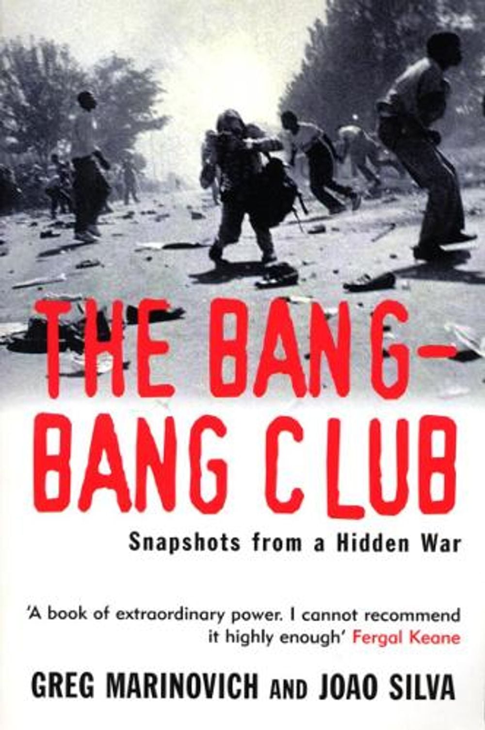 The Bang-Bang Club by Joao Silva - ISBN: 9780099281498