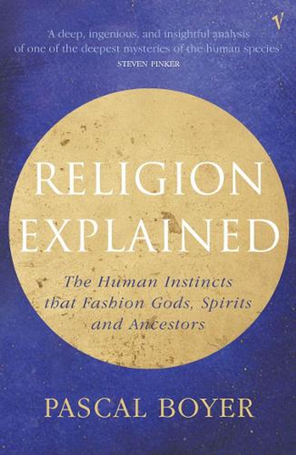 Religion Explained by Pascal Boyer - ISBN: 9780099282761