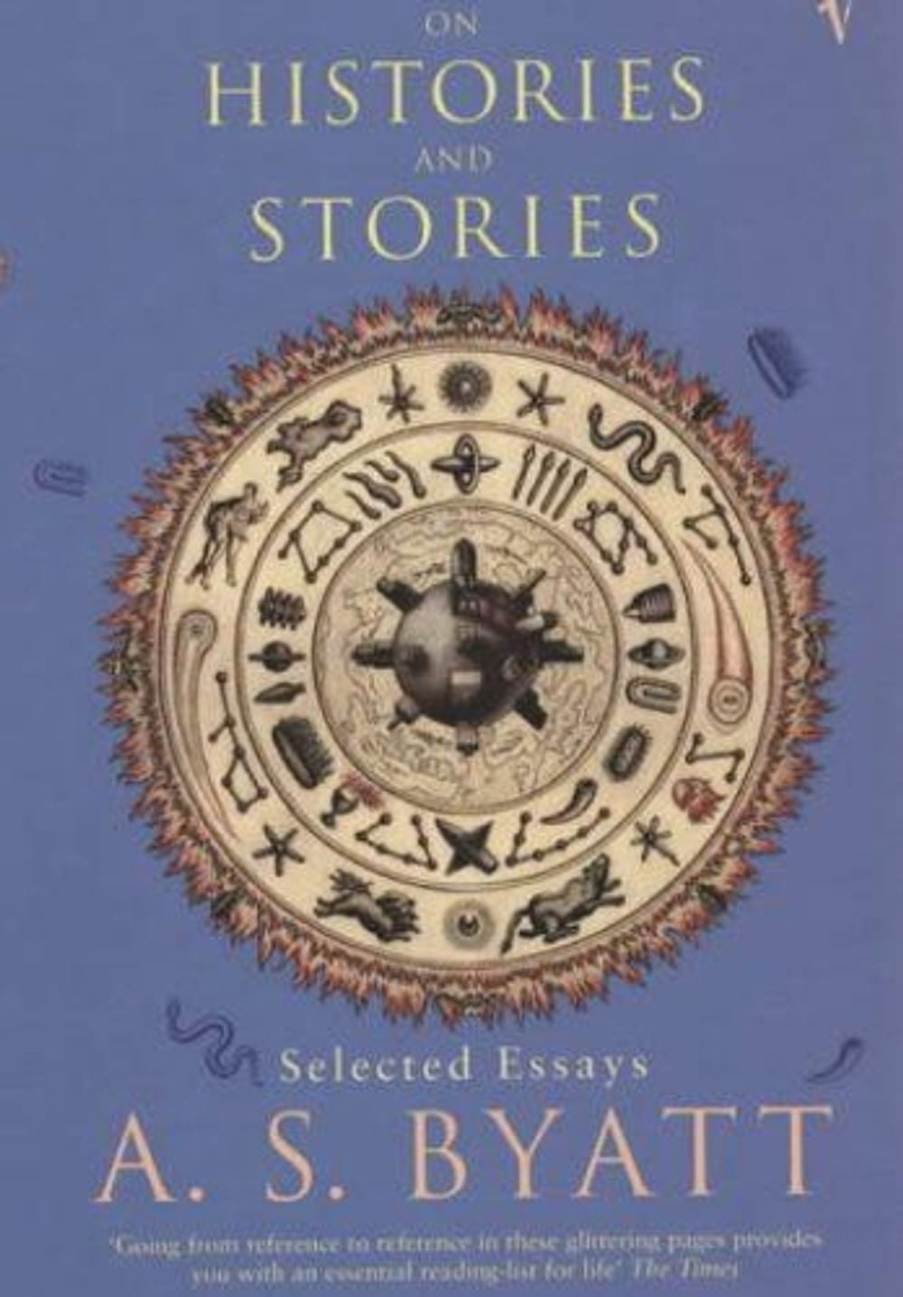 On Histories and Stories by A.S. Byatt - ISBN: 9780099283836