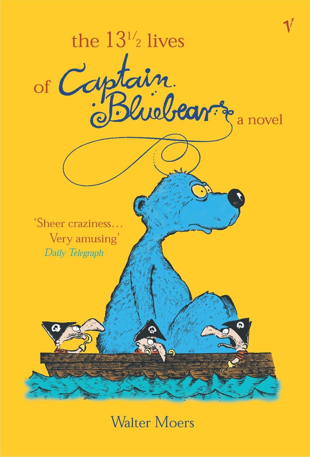 The 13.5 Lives Of Captain Bluebear by Walter Moers - ISBN: 9780099285328