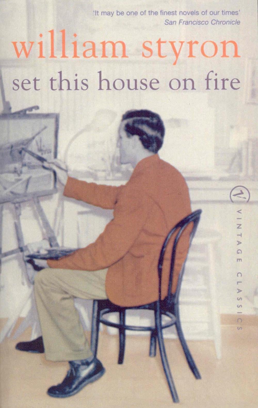 Set This House On Fire by William Styron - ISBN: 9780099285557