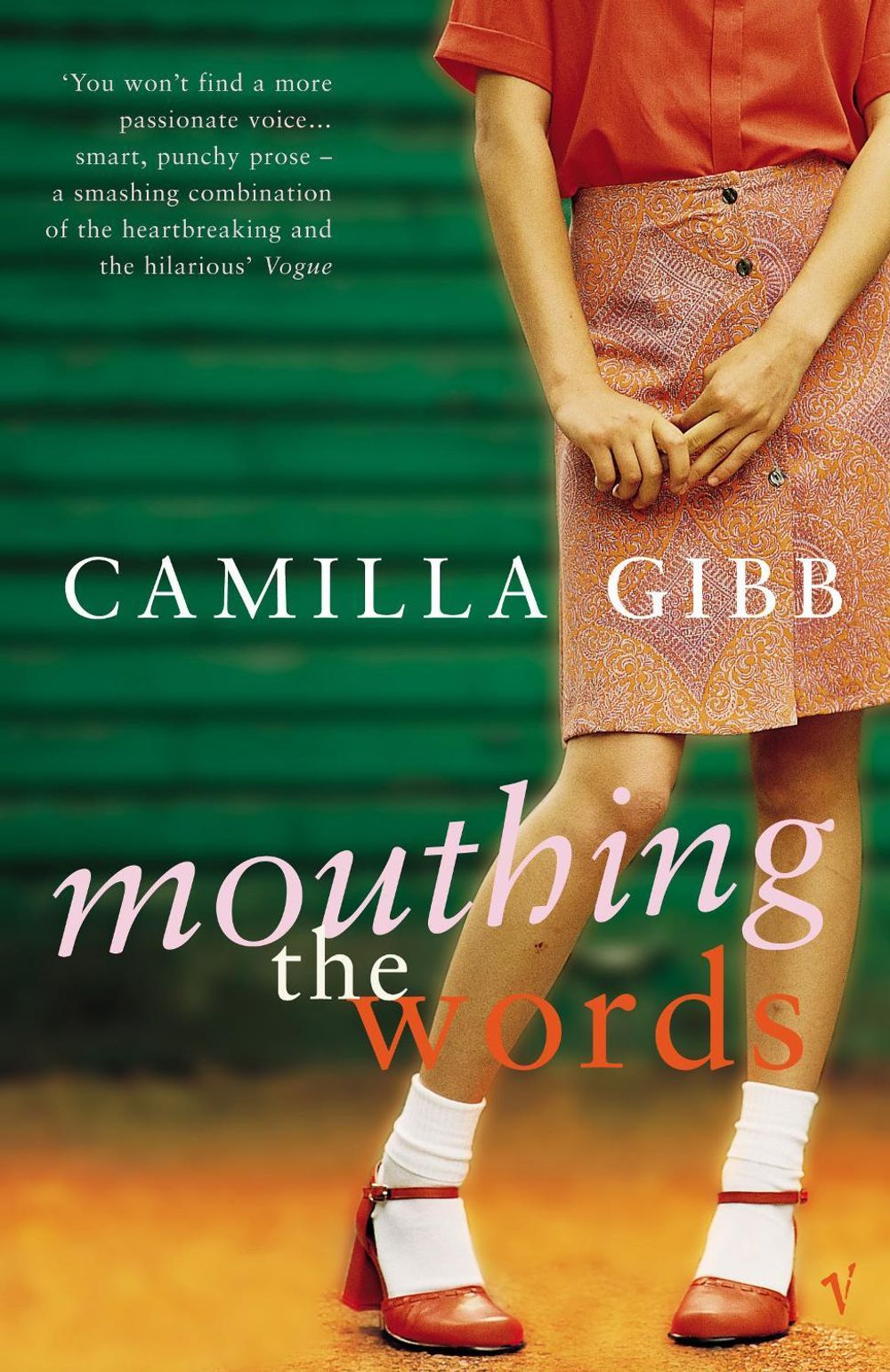 Mouthing The Words by Camilla Gibb - ISBN: 9780099286585