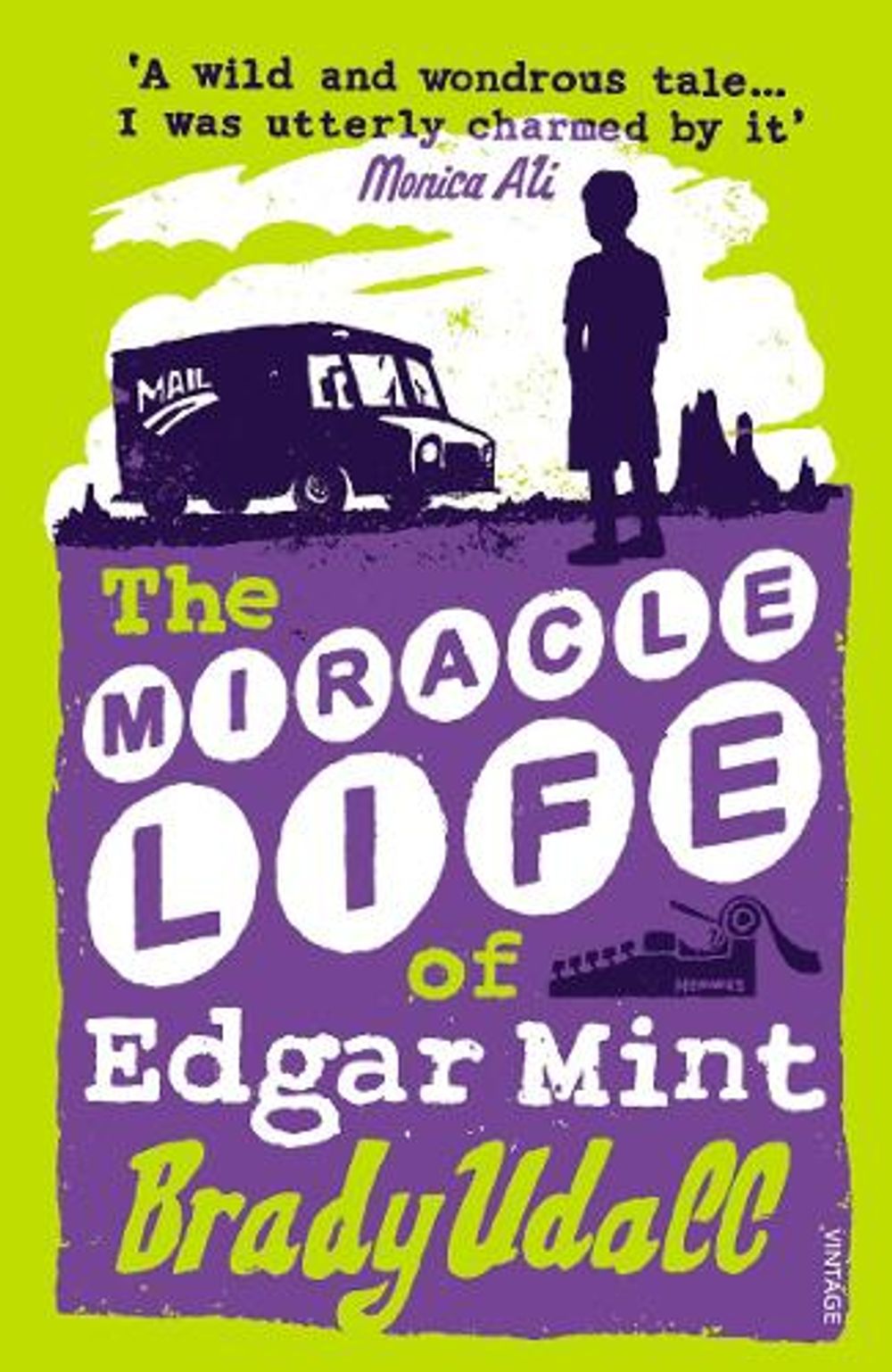 The Miracle Life Of Edgar Mint by Brady Udall - ISBN: 9780099286769