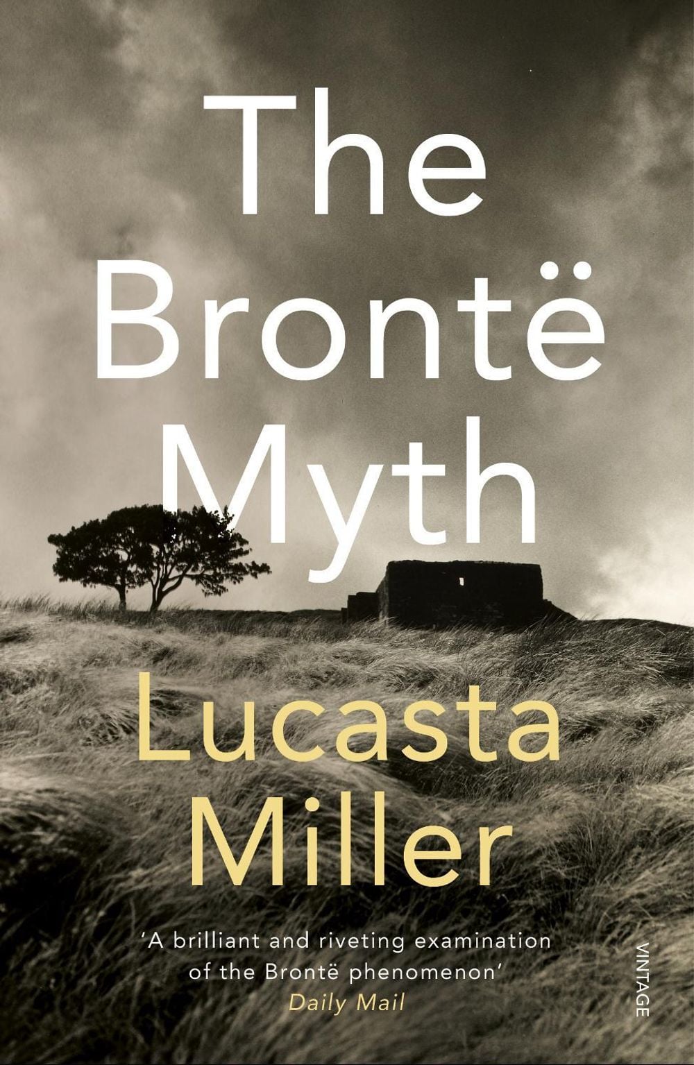 The Bronte Myth by Lucasta Miller - ISBN: 9780099287148
