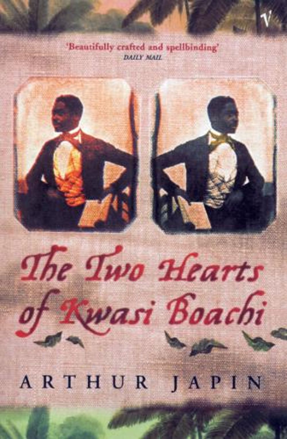 The Two Hearts Of Kwasi Boachi by Arthur Japin - ISBN: 9780099287872