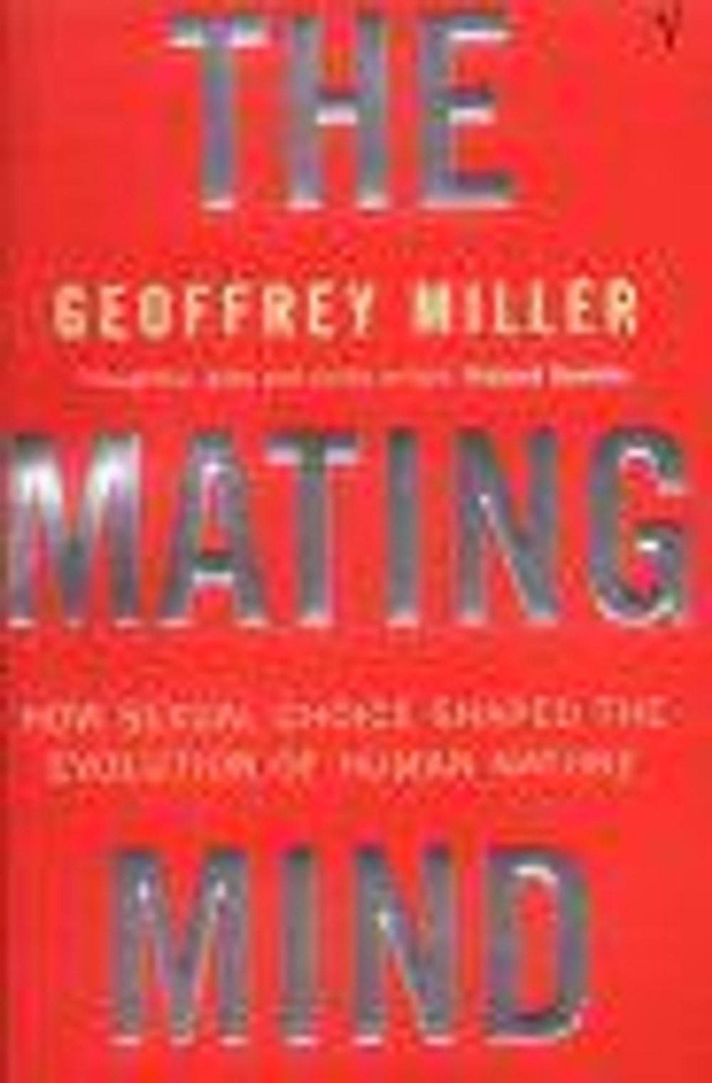 The Mating Mind by Geoffrey Miller - ISBN: 9780099288244