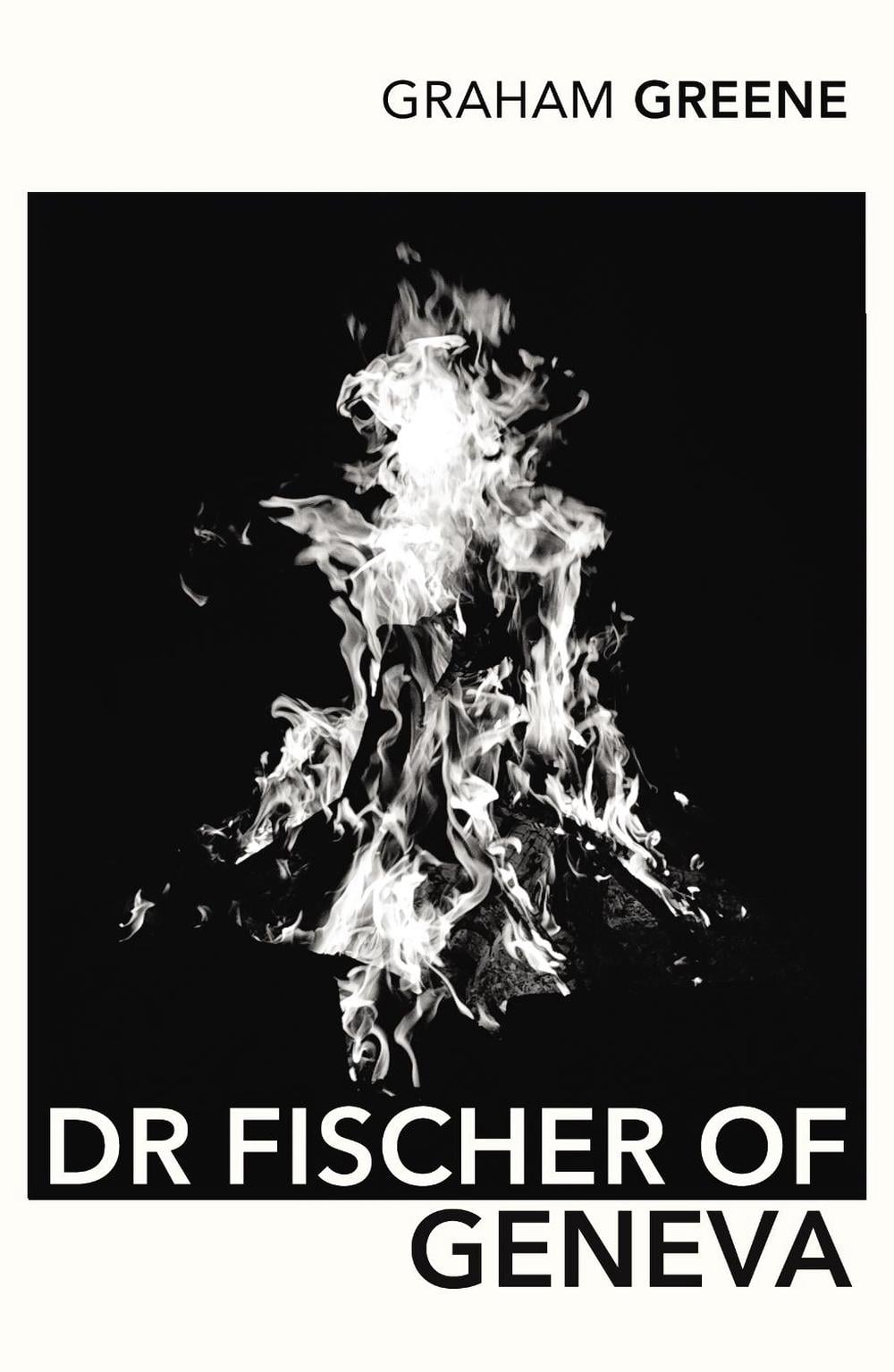 Dr Fischer of Geneva by Graham Greene - ISBN: 9780099288497
