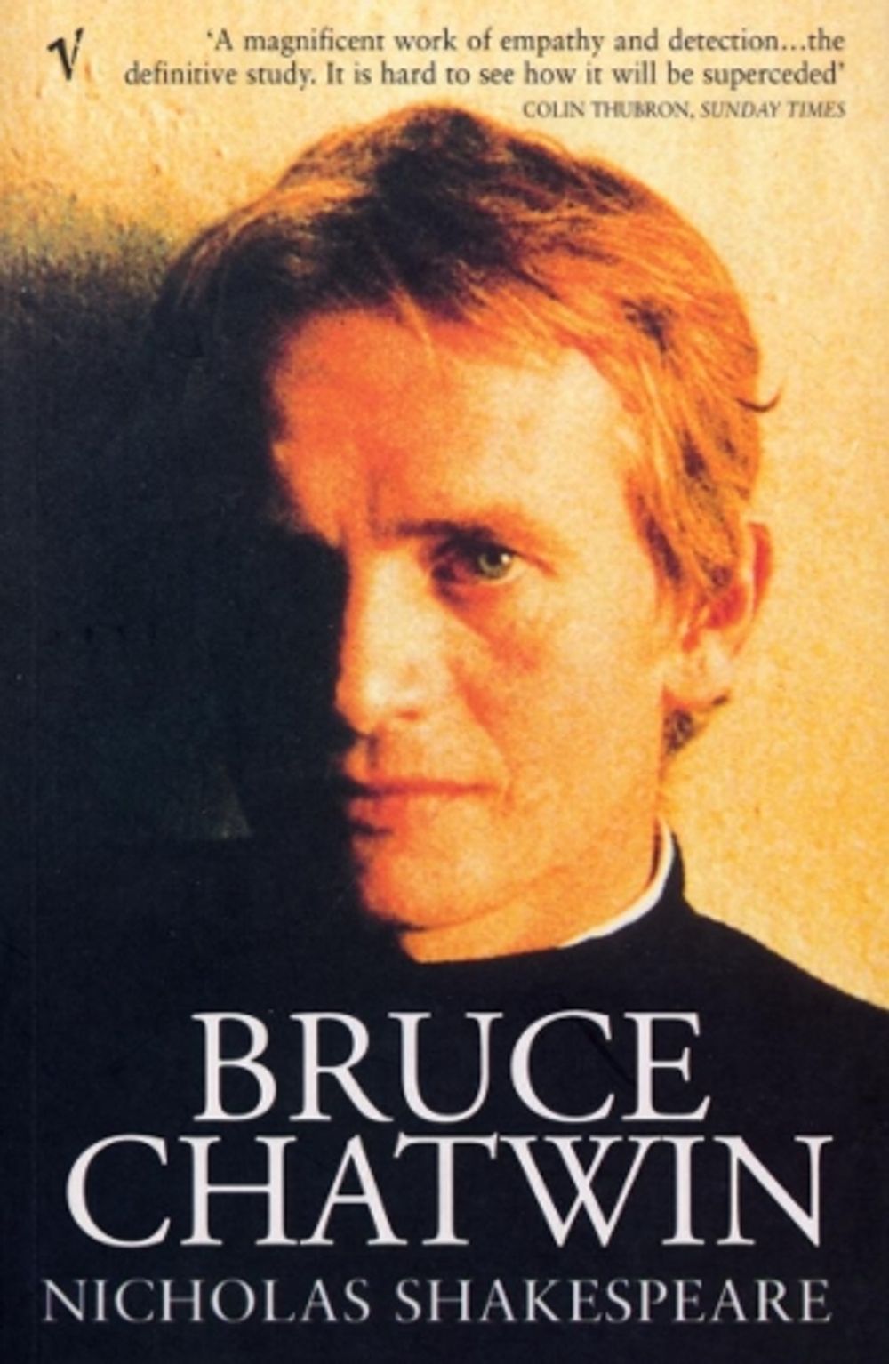Bruce Chatwin by Nicholas Shakespeare - ISBN: 9780099289975