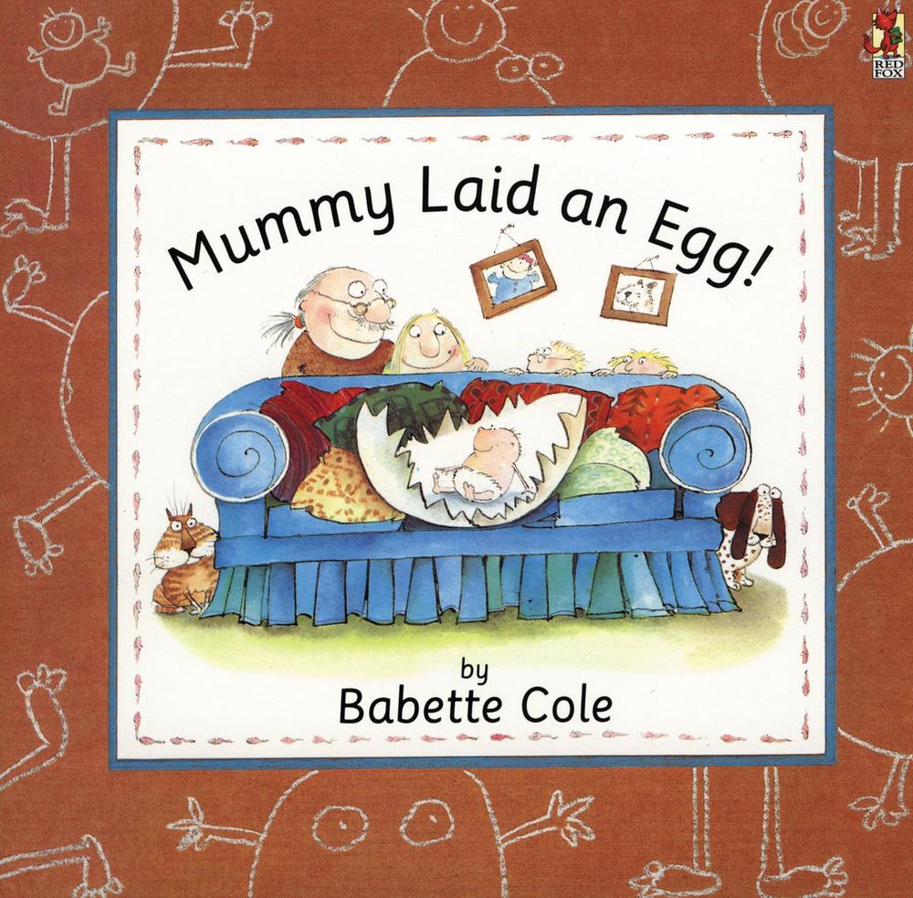 Mummy Laid An Egg!, 9780099299110
