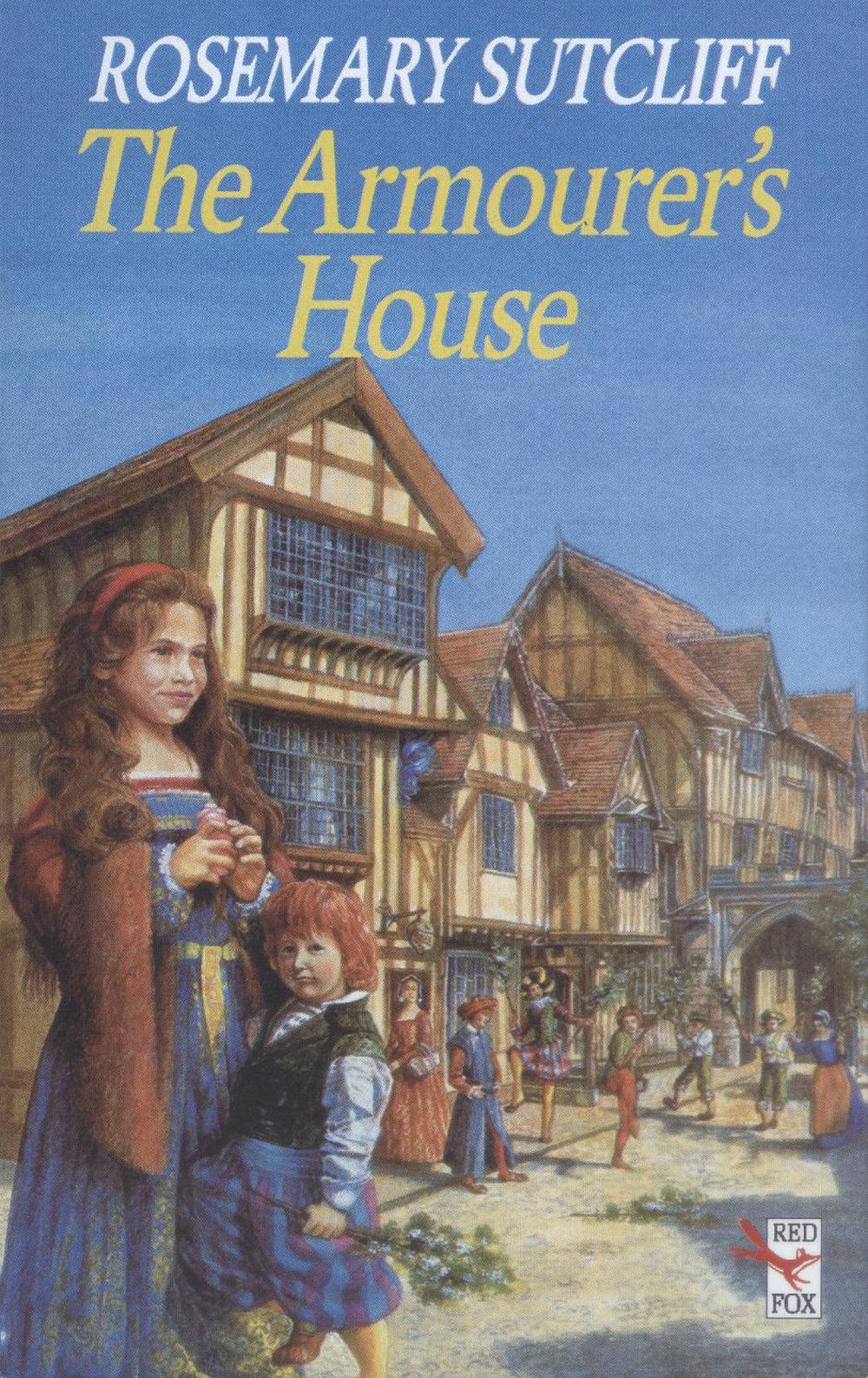 The Armourer's House by Rosemary Sutcliff - ISBN: 9780099354017