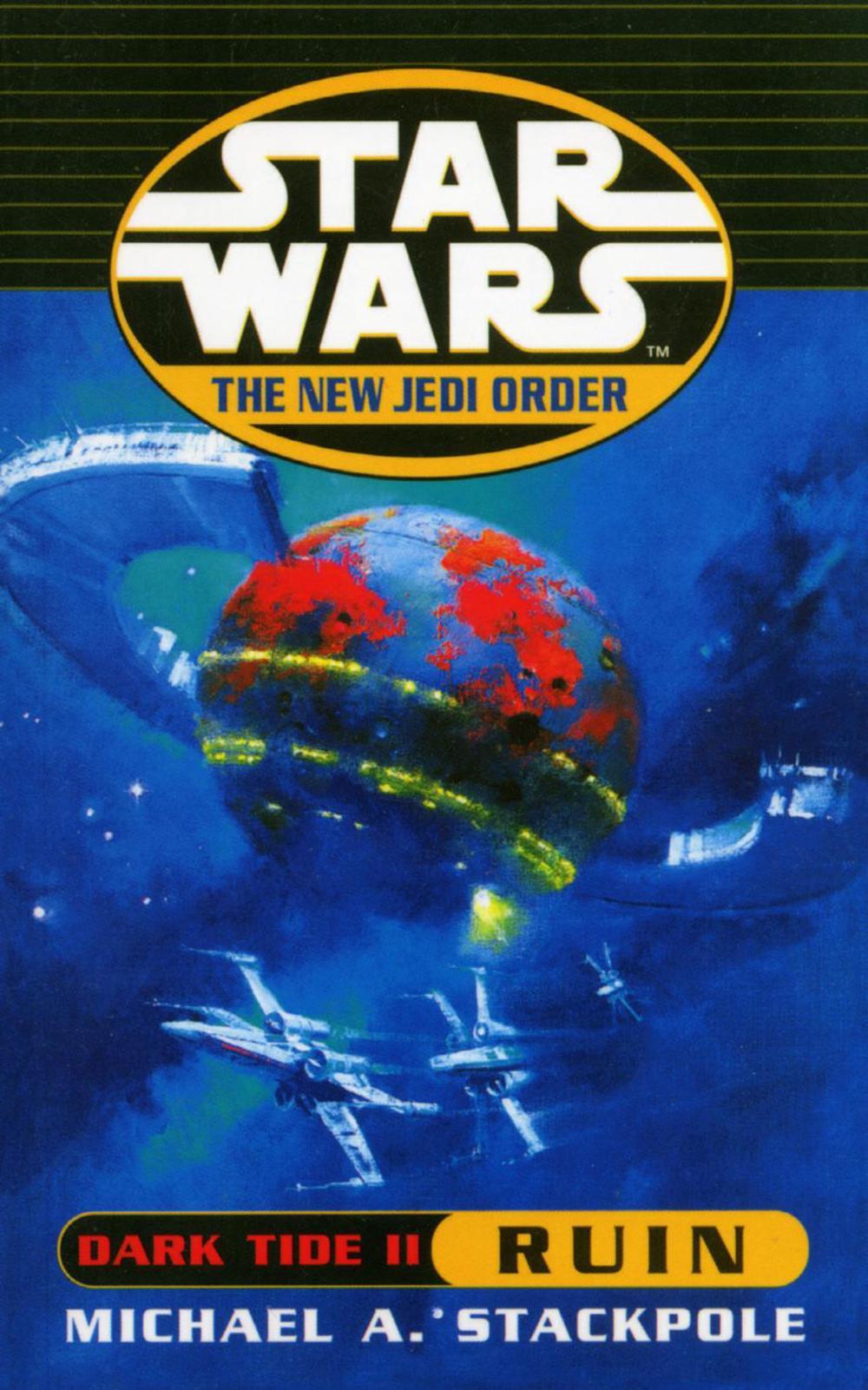 Star Wars: The New Jedi Order - Dark Tide Ruin by Michael A. Stackpole - ISBN: 9780099409946