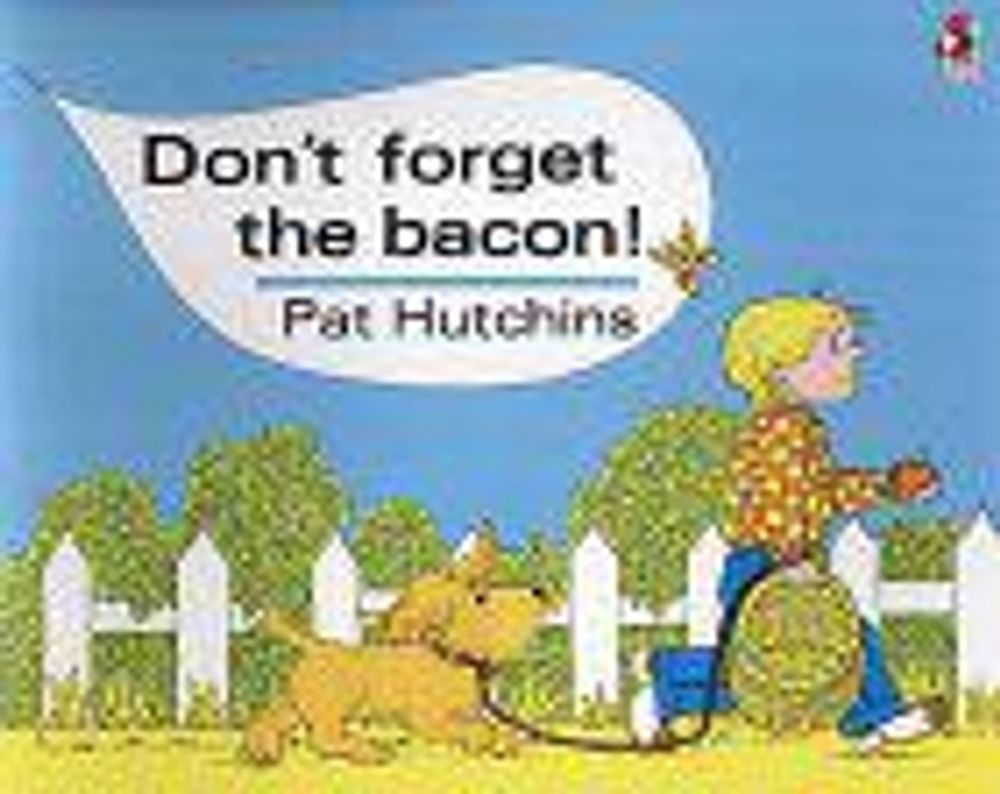 Don't Forget The Bacon by Pat Hutchins - ISBN: 9780099413981