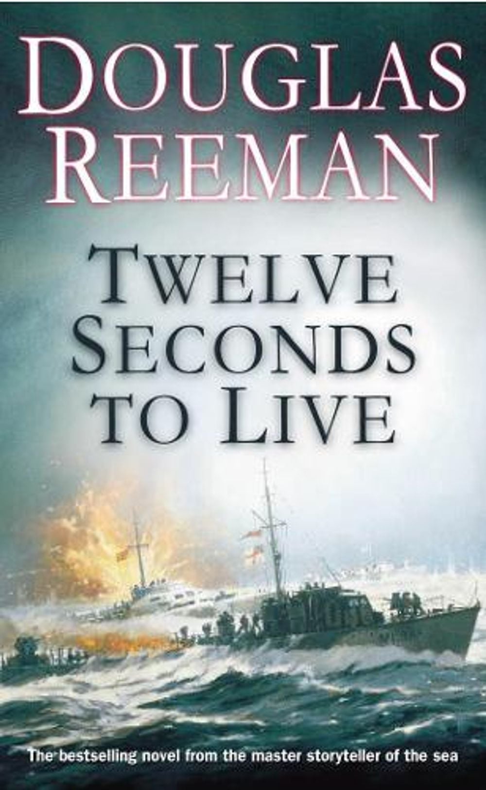 Twelve Seconds To Live by Douglas Reeman - ISBN: 9780099414872