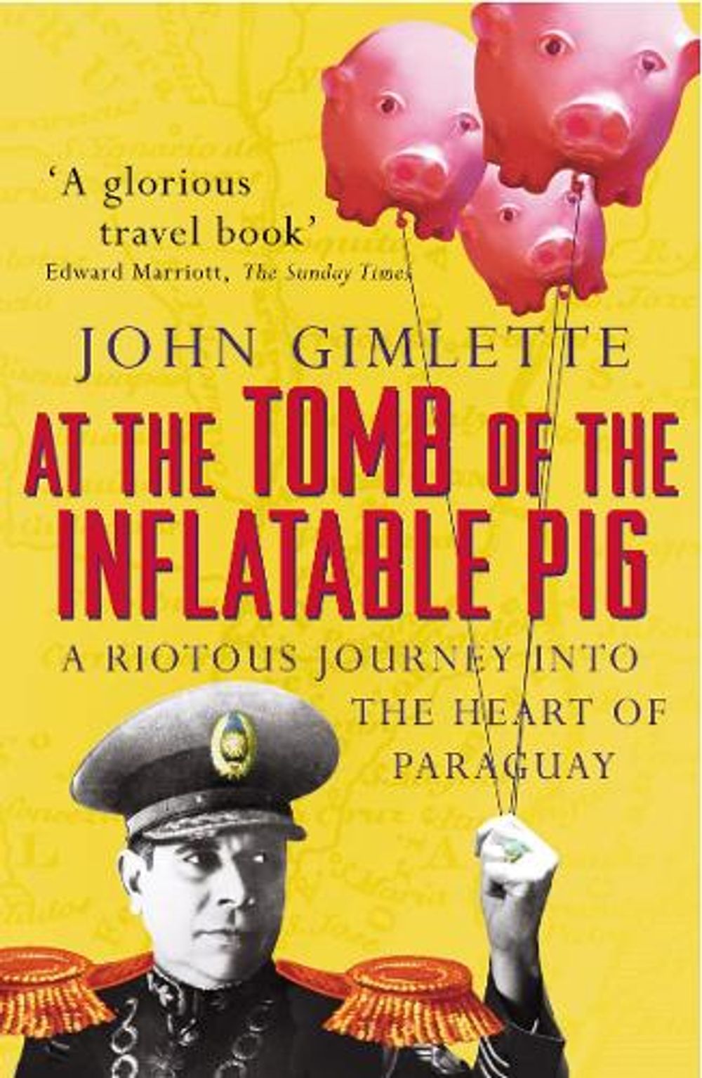 At the Tomb of the Inflatable Pig by John Gimlette - ISBN: 9780099416555