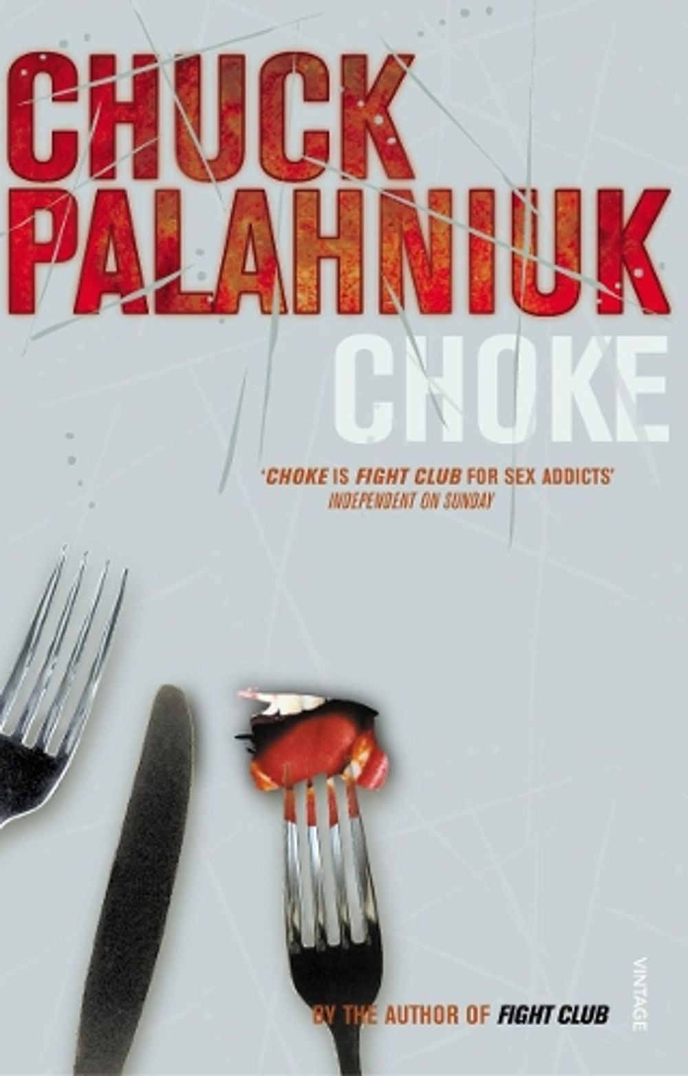 Choke by Chuck Palahniuk - ISBN: 9780099422686