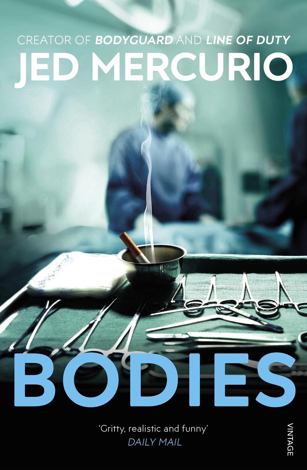Bodies by Jed Mercurio - ISBN: 9780099422839