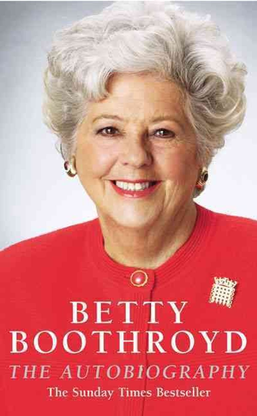 Betty Boothroyd Autobiography by Betty Boothroyd - ISBN: 9780099427049