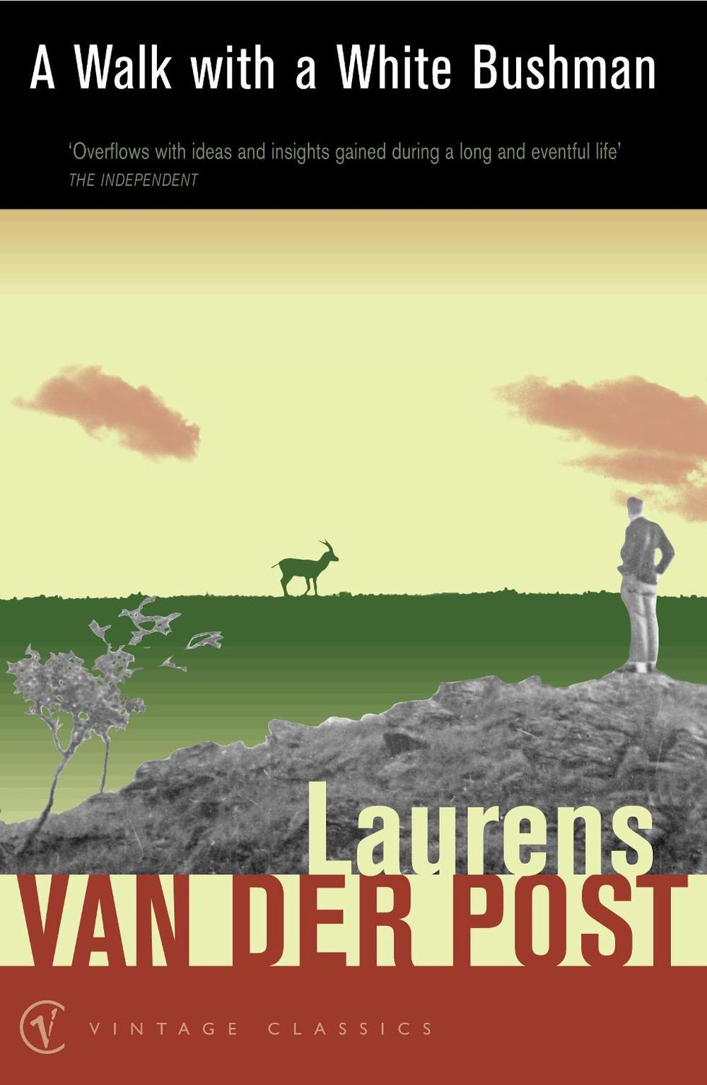 A Walk with a White Bushman by Sir Laurens Van Der Post - ISBN: 9780099428725