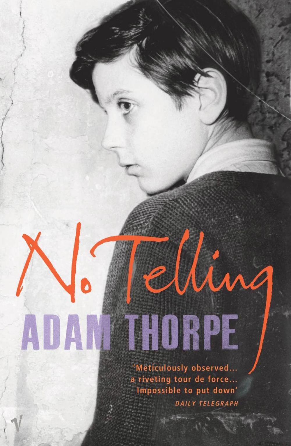 No Telling by Adam Thorpe - ISBN: 9780099428831