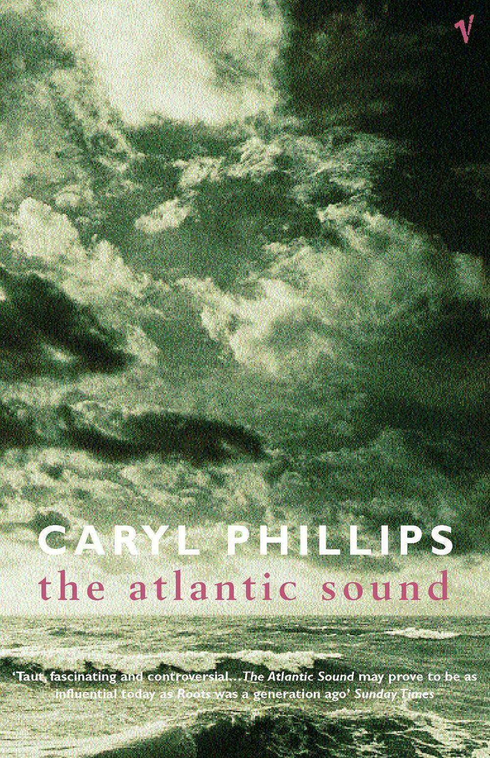 The Atlantic Sound by Caryl Phillips - ISBN: 9780099429968