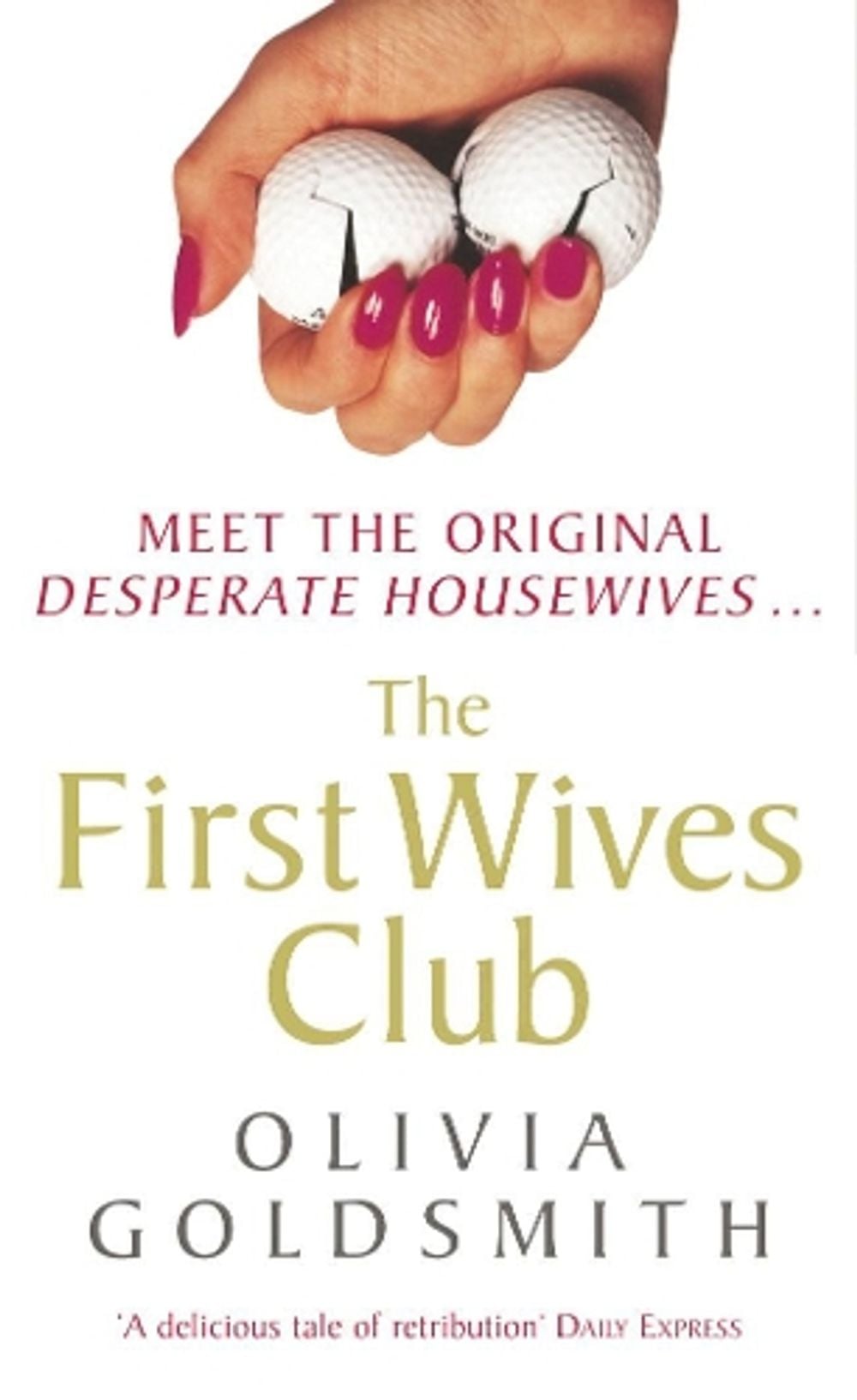 The First Wives Club by Olivia Goldsmith - ISBN: 9780099435136