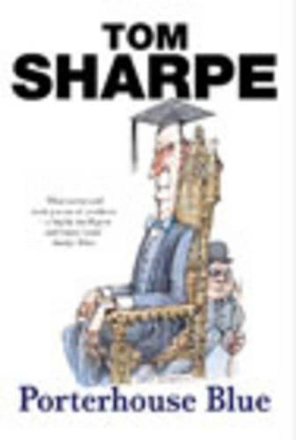 Porterhouse Blue by Tom Sharpe - ISBN: 9780099435464