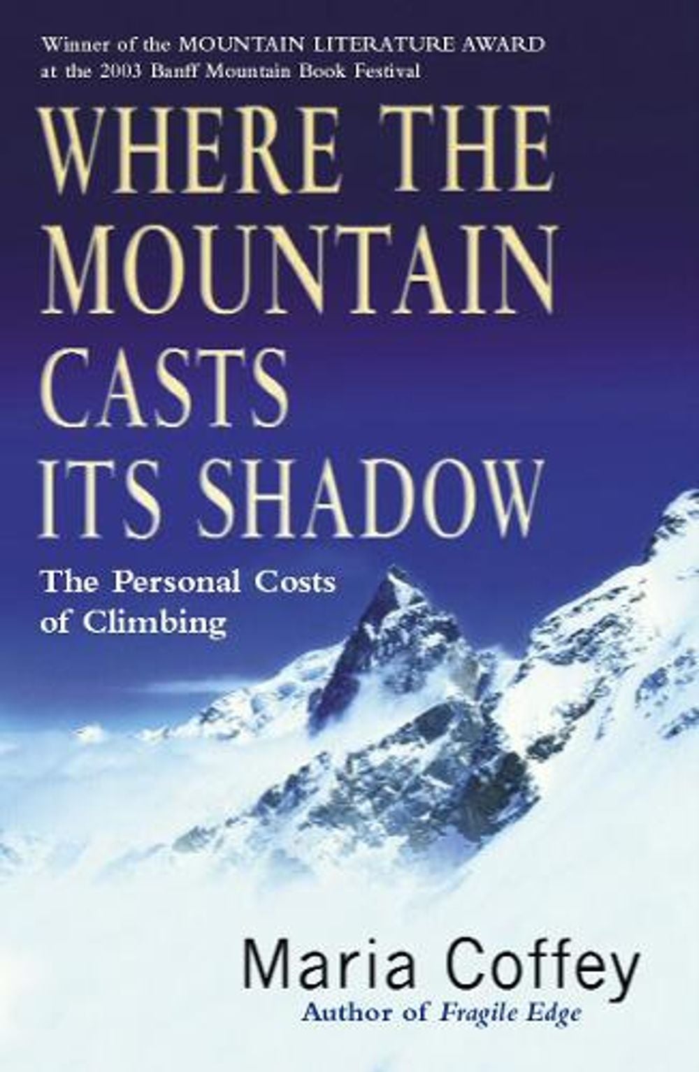 Where The Mountain Casts Its Shadow by Maria Coffey - ISBN: 9780099436089
