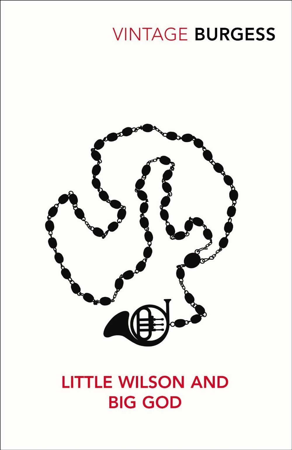 Little Wilson and Big God by Anthony Burgess - ISBN: 9780099437055