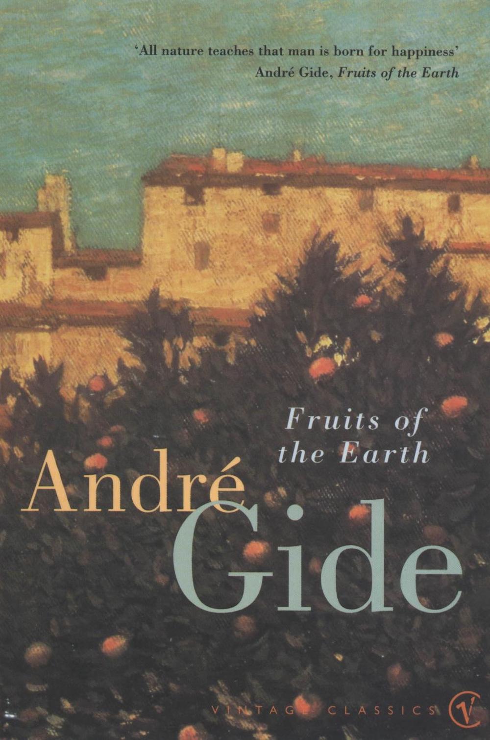 Fruits Of The Earth by Andre Gide, Paperback, 9780099437833 Buy