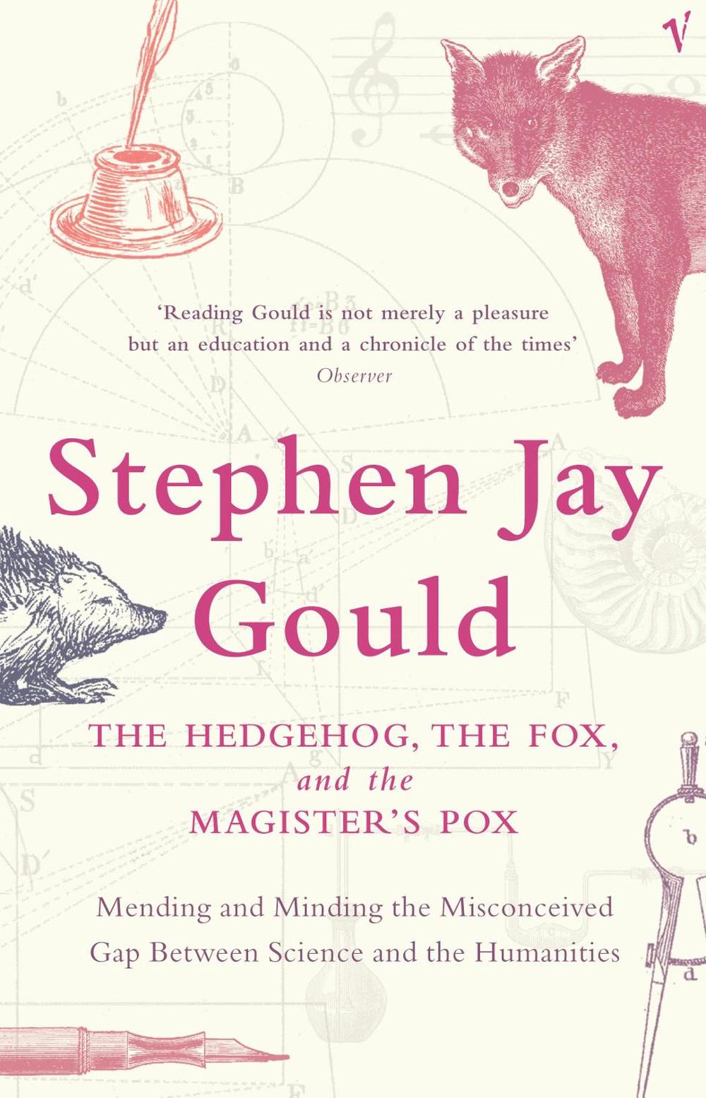The Hedgehog, The Fox And The Magister's Pox by Stephen Jay Gould - ISBN: 9780099440826