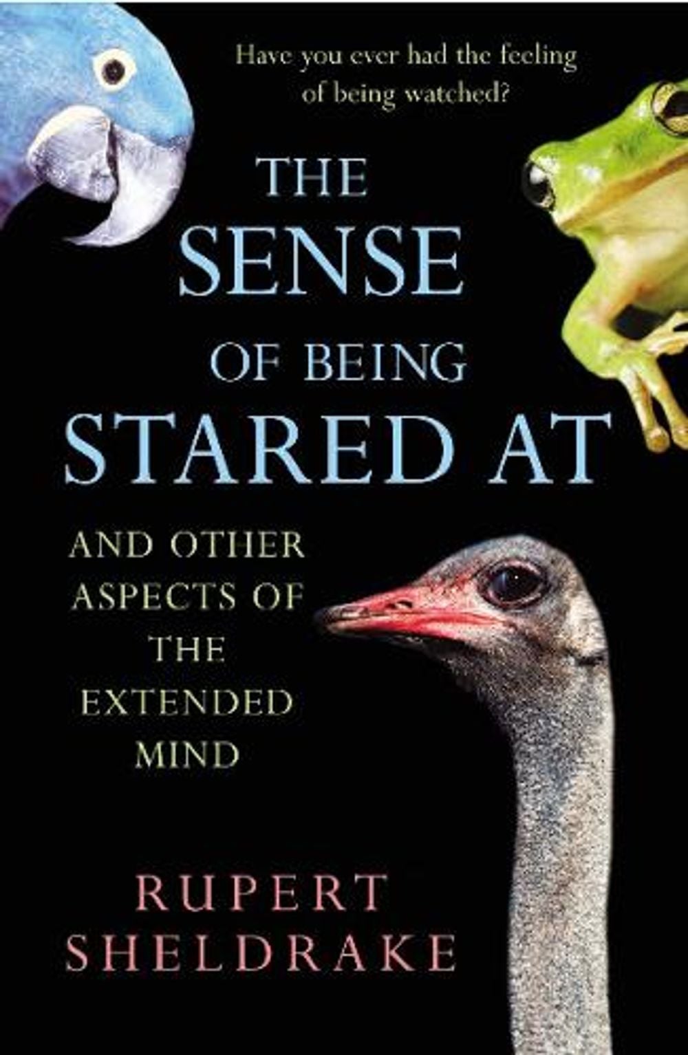 The Sense Of Being Stared At by Rupert Sheldrake - ISBN: 9780099441533