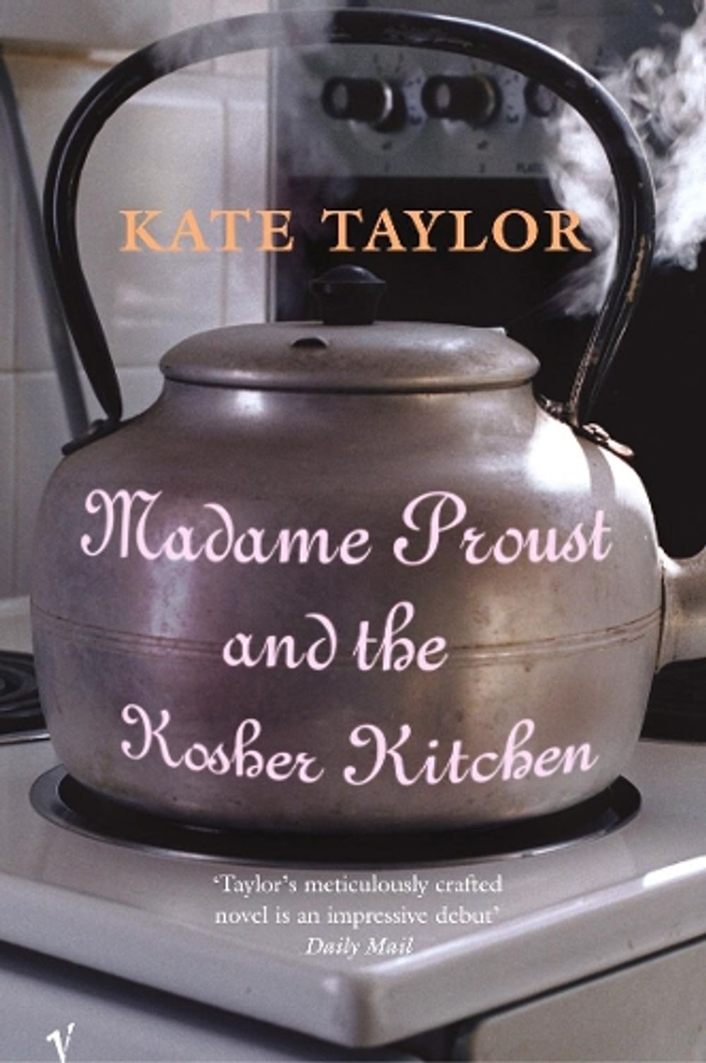 Madame Proust and the Kosher Kitchen by Kate Taylor - ISBN: 9780099441984