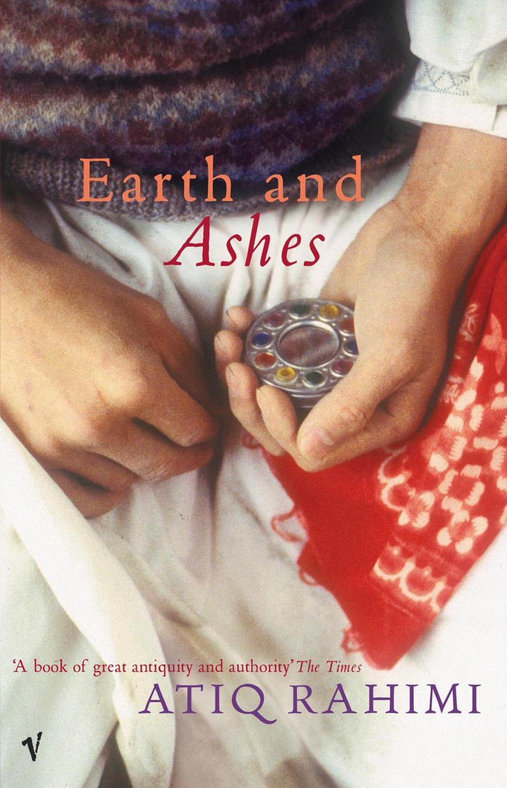 Earth and Ashes by Atiq Rahimi - ISBN: 9780099442127