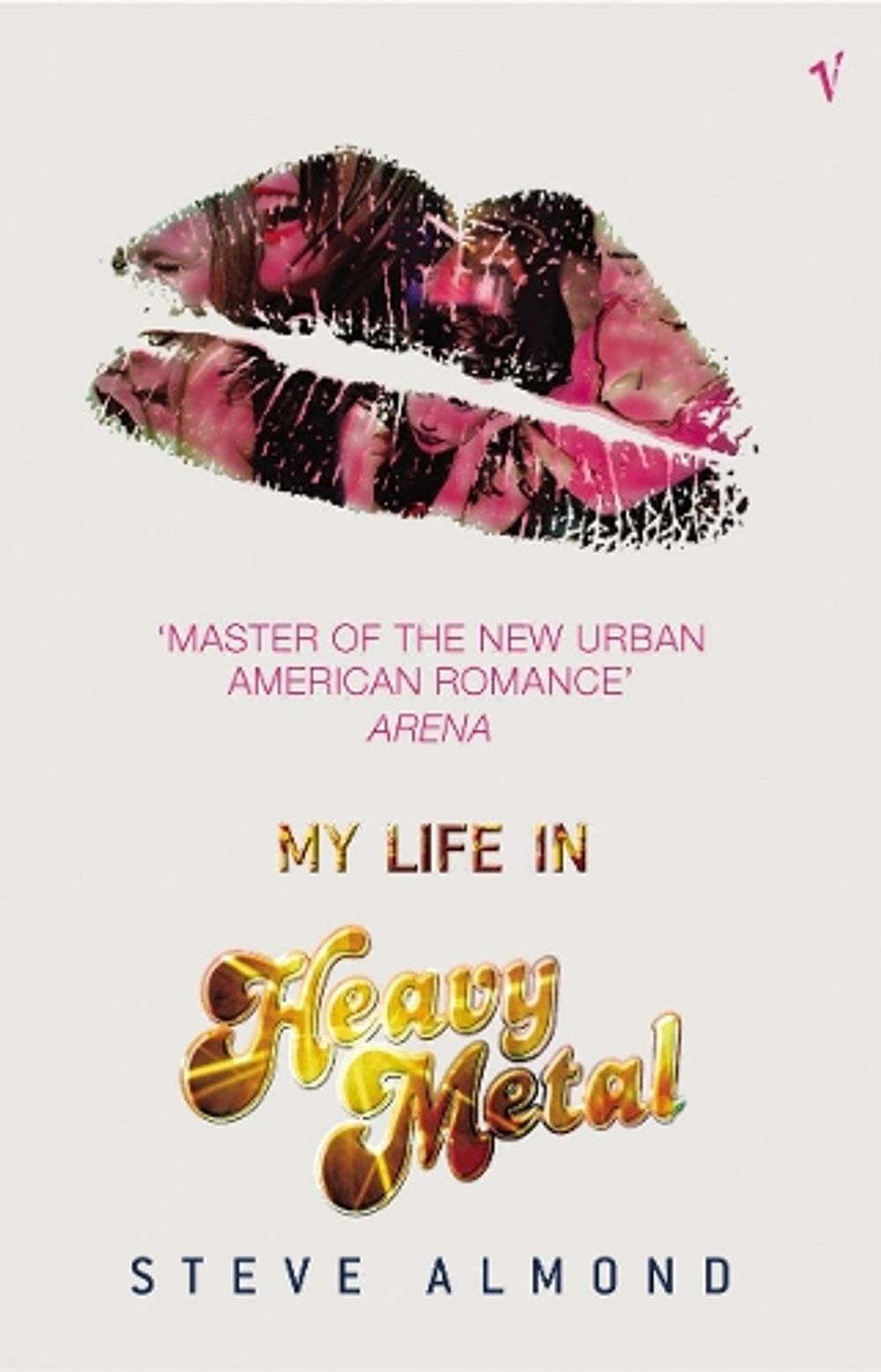 My Life In Heavy Metal by Steve Almond - ISBN: 9780099443629
