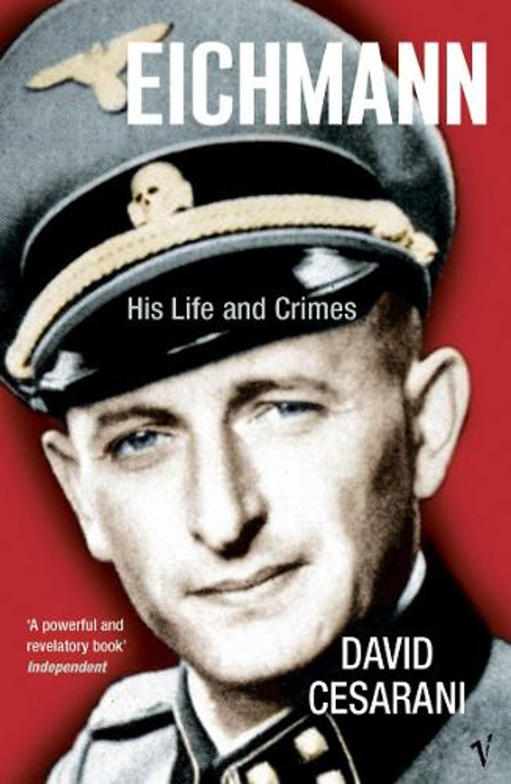 Eichmann by Dr David Cesarani - ISBN: 9780099448440
