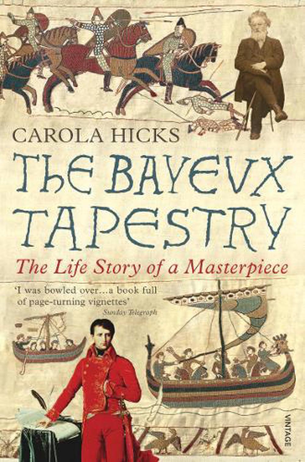 The Bayeux Tapestry by Carola Hicks, Paperback, 9780099450191 Buy