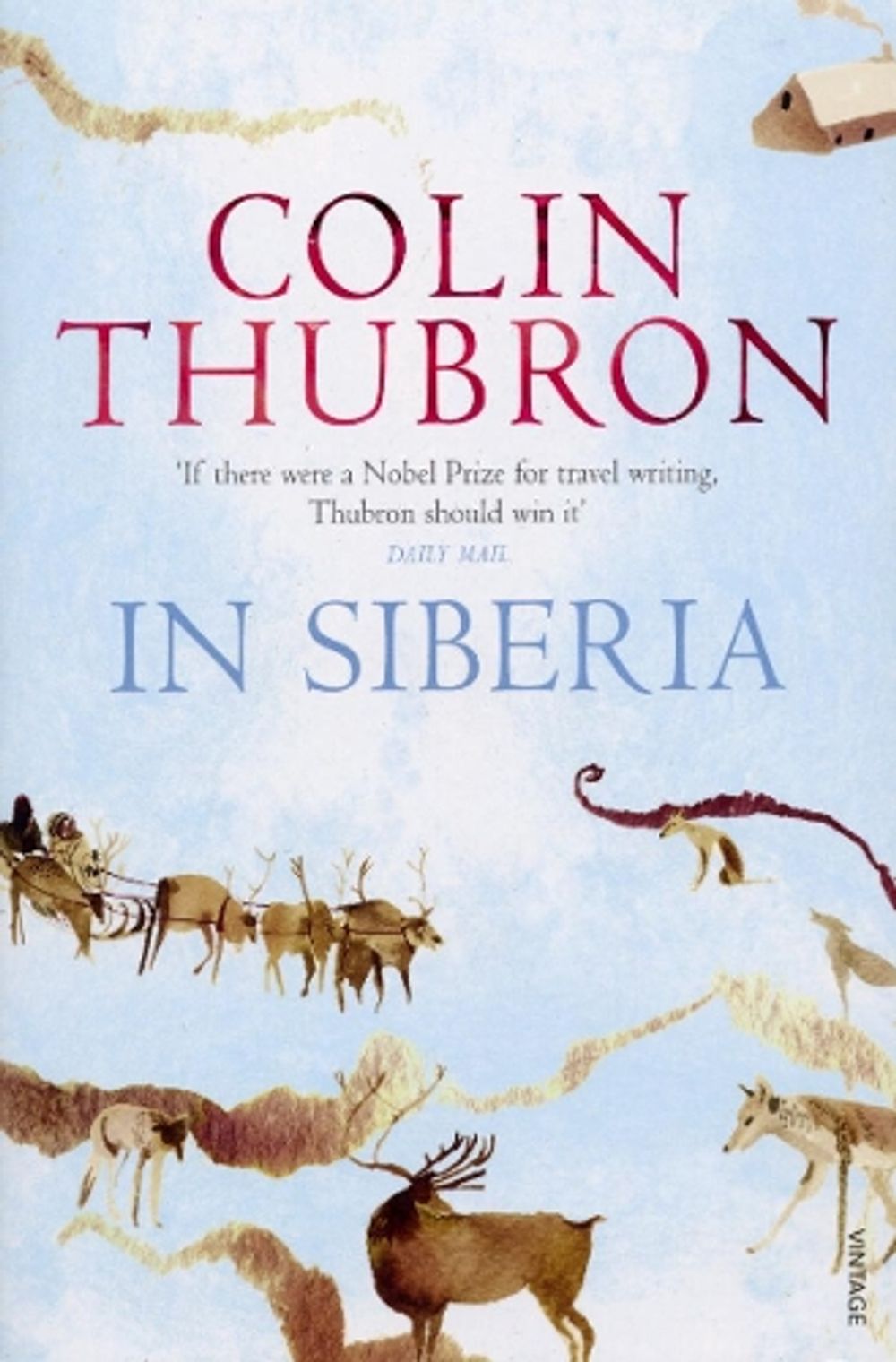 In Siberia by Colin Thubron - ISBN: 9780099459262