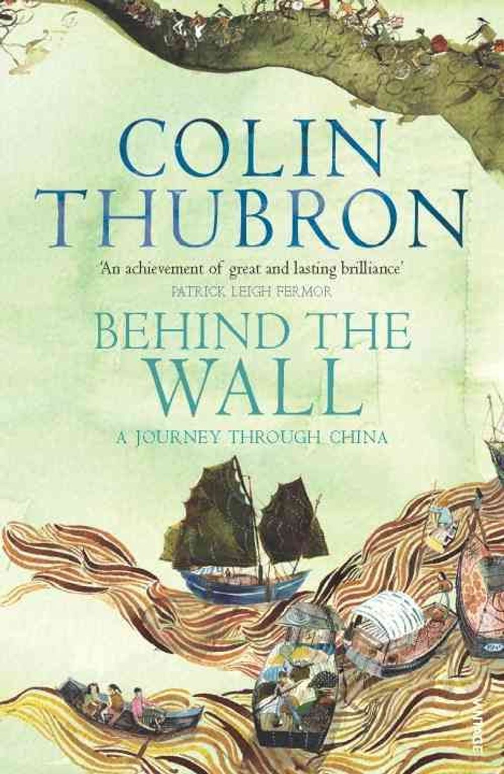 Behind The Wall by Colin Thubron - ISBN: 9780099459323