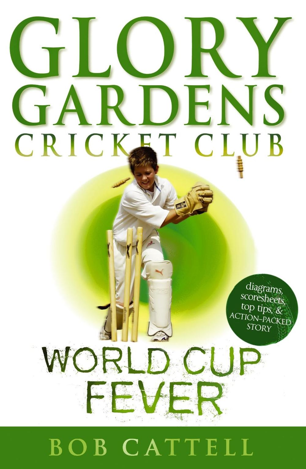 Glory Gardens 4 - World Cup Fever by Bob Cattell - ISBN: 9780099461418