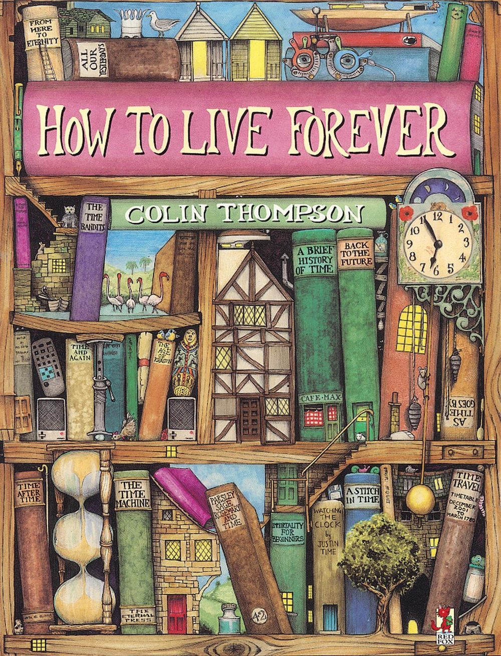 How To Live Forever by Colin Thompson - ISBN: 9780099461814