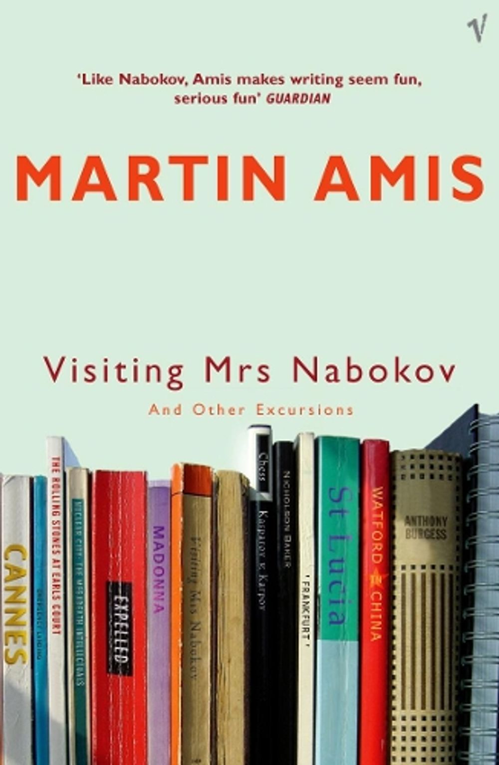 Visiting Mrs Nabokov And Other Excursions by Martin Amis - ISBN: 9780099461876