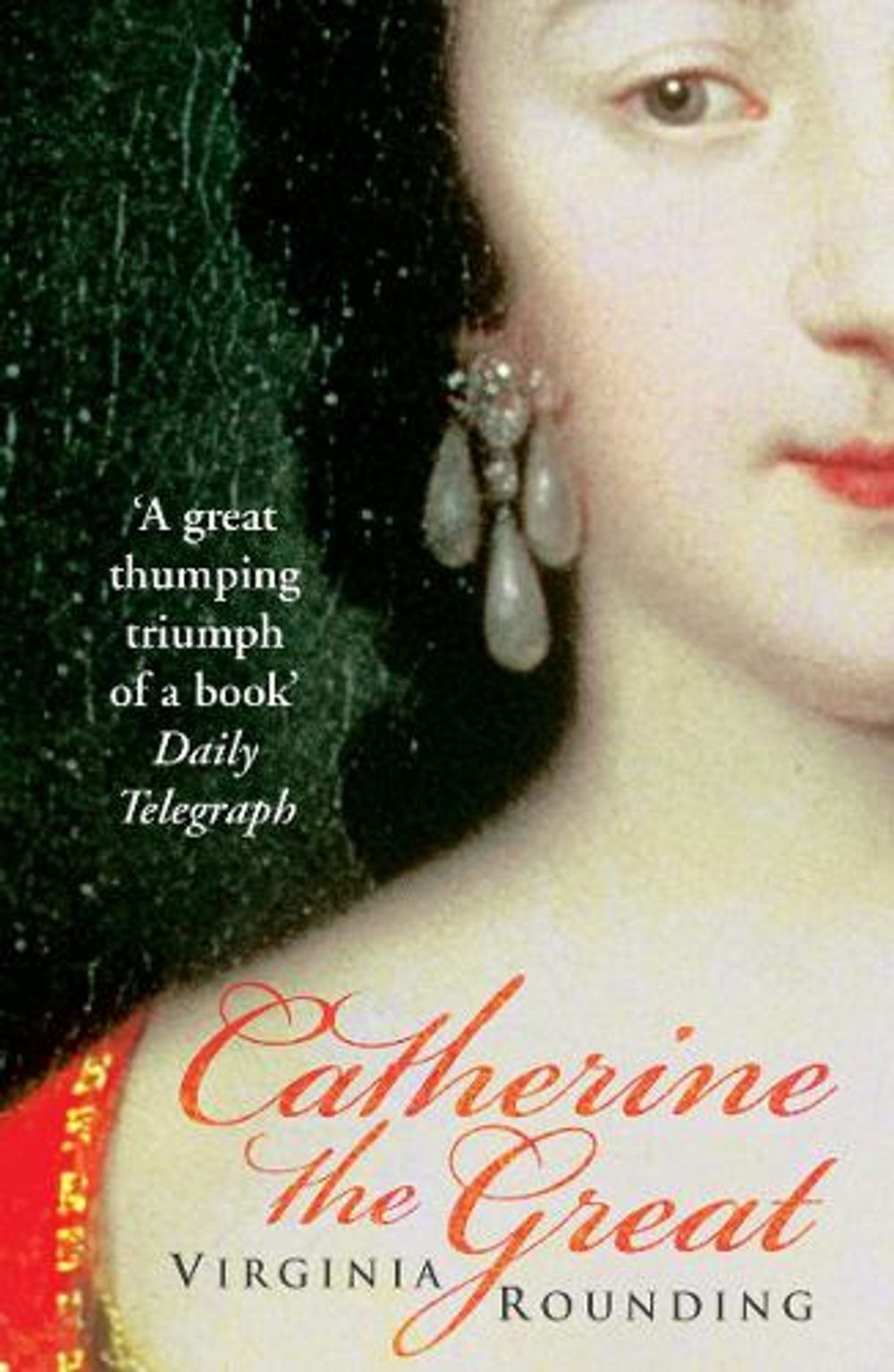 Catherine The Great by Virginia Rounding - ISBN: 9780099462347