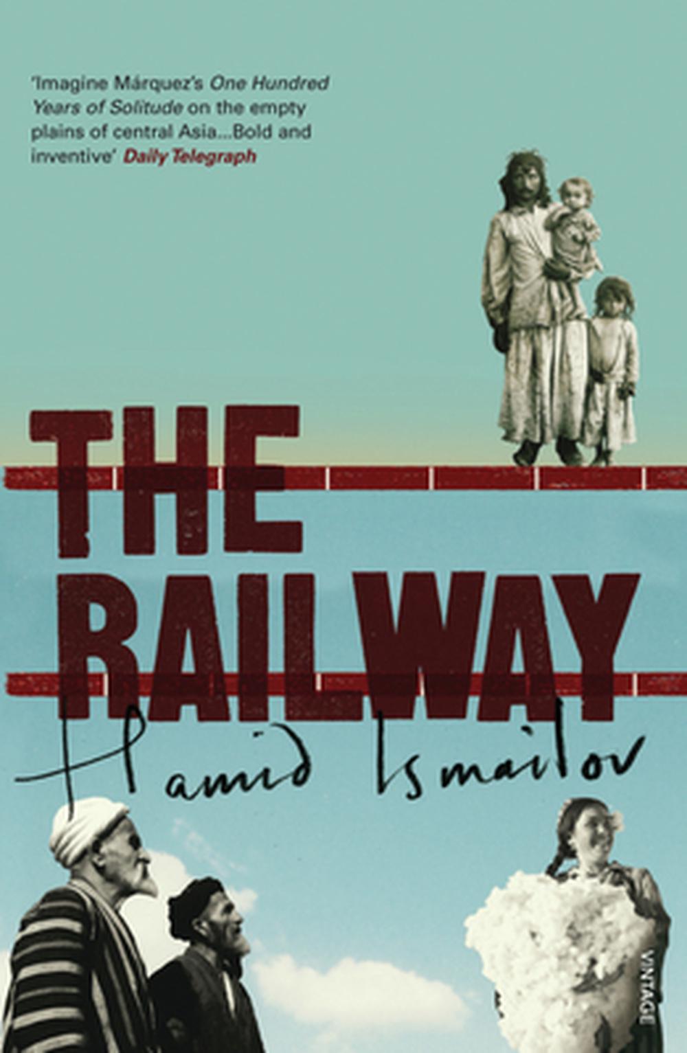 The Railway by Hamid Ismailov - ISBN: 9780099466130