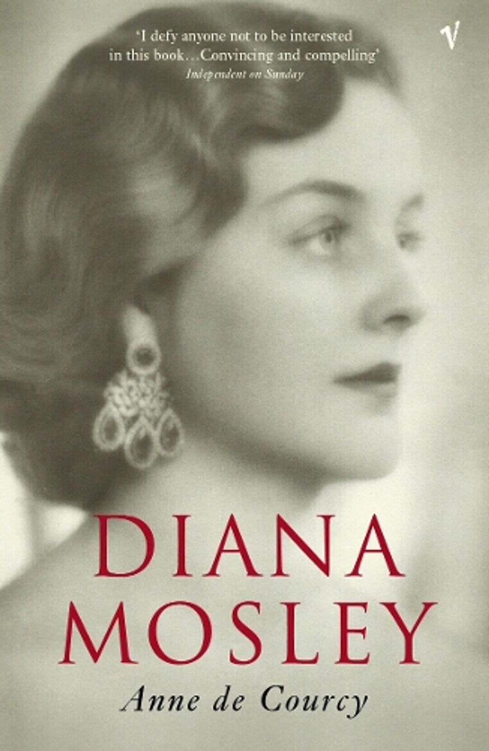 Diana Mosley by Anne De Courcy - ISBN: 9780099470274