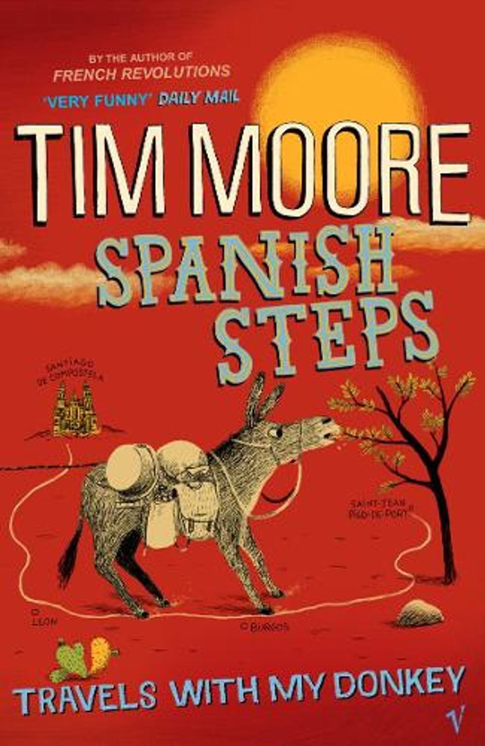 Spanish Steps by Tim Moore - ISBN: 9780099471943