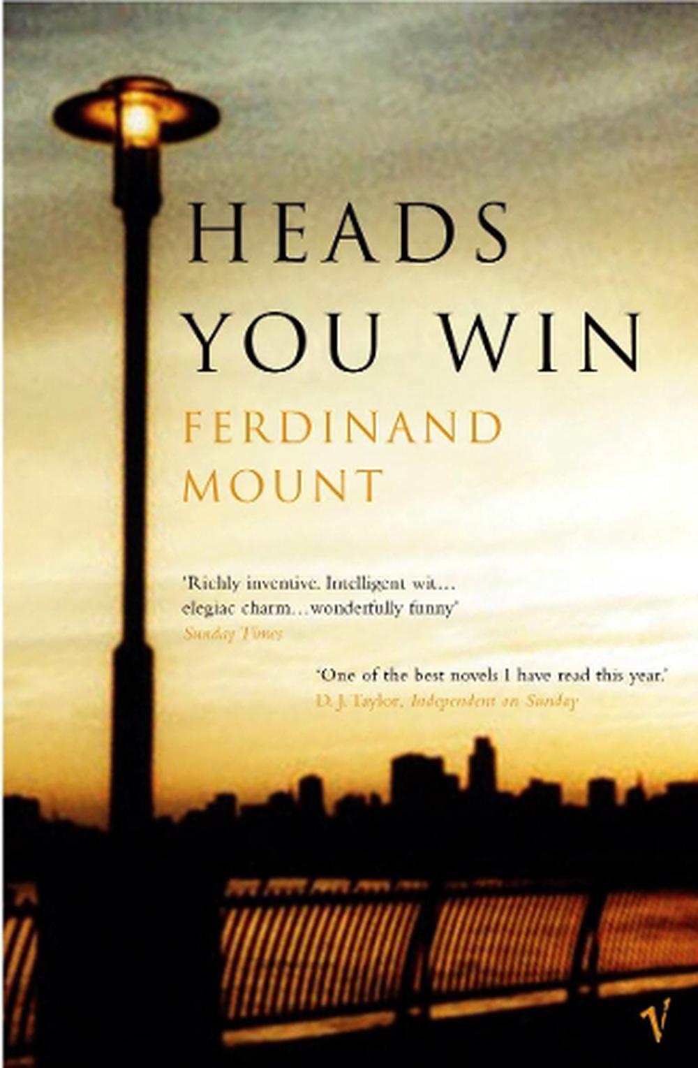 Heads You Win by Ferdinand Mount, Paperback, 9780099472261 Buy online