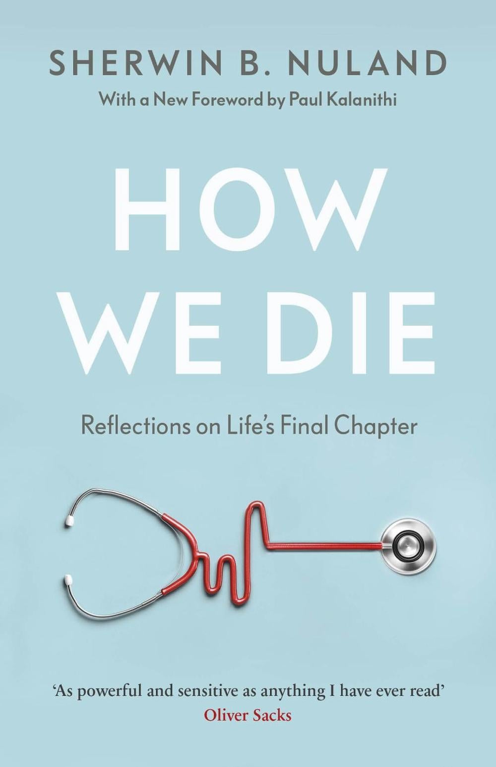 How We Die by Sherwin B. Nuland - ISBN: 9780099476412