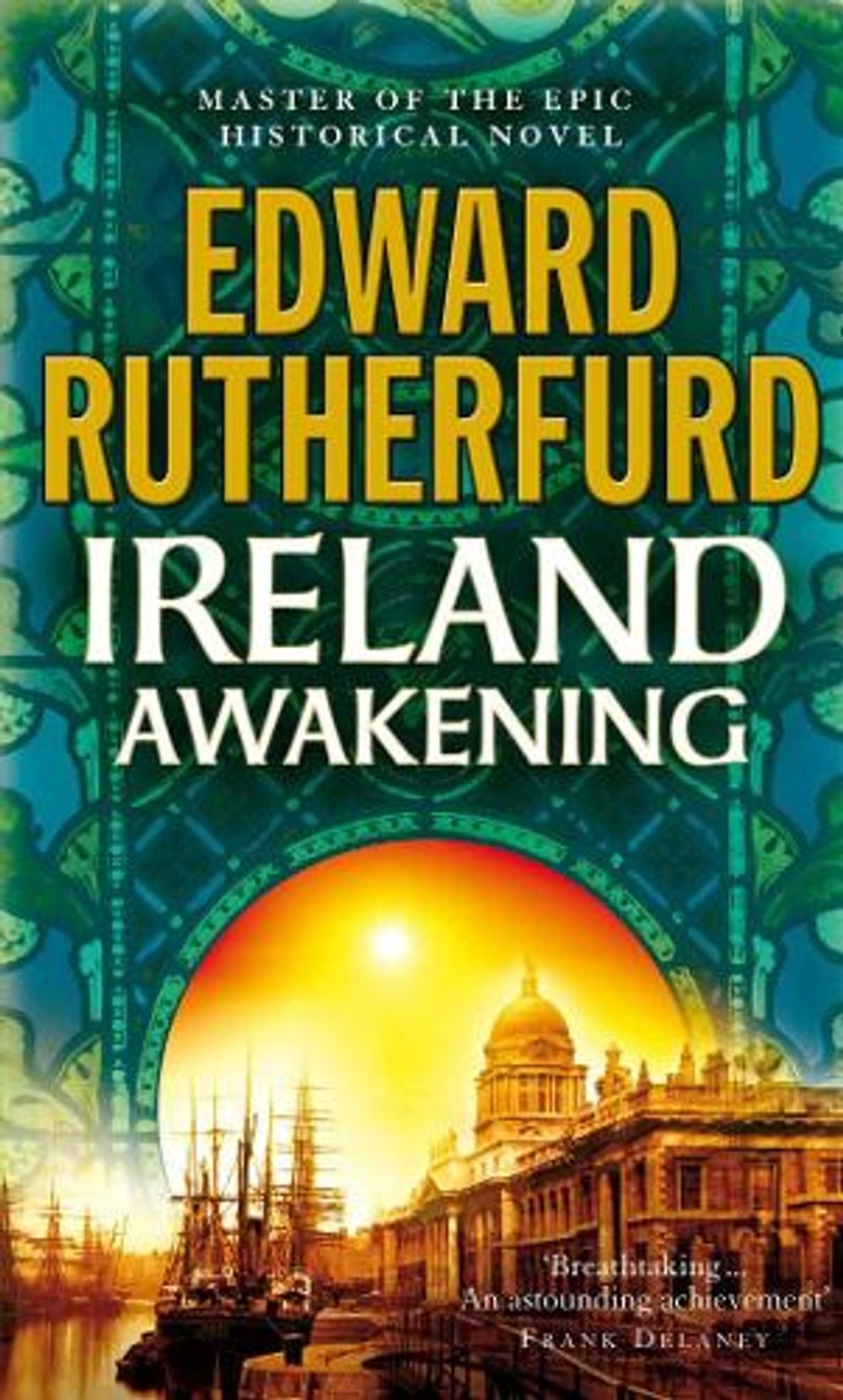 Ireland: Awakening by Edward Rutherfurd - ISBN: 9780099476559